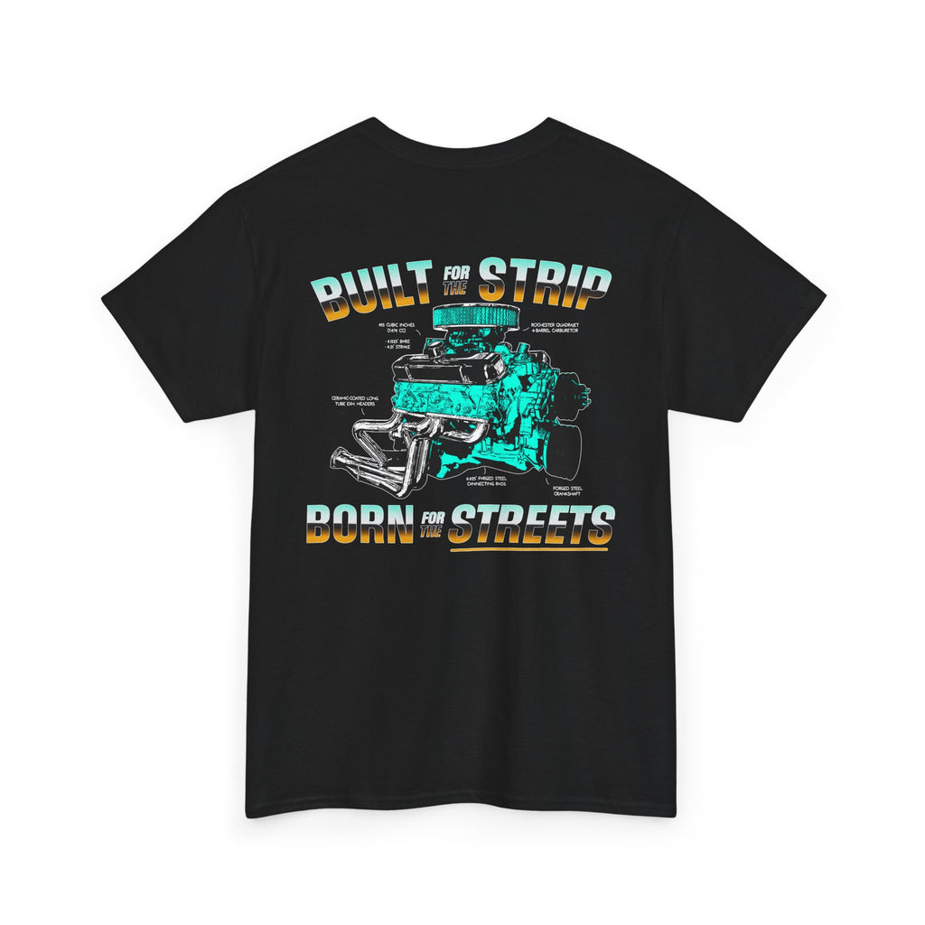 Built For The Strip/Born For The Streets Pontiac 455 Tee