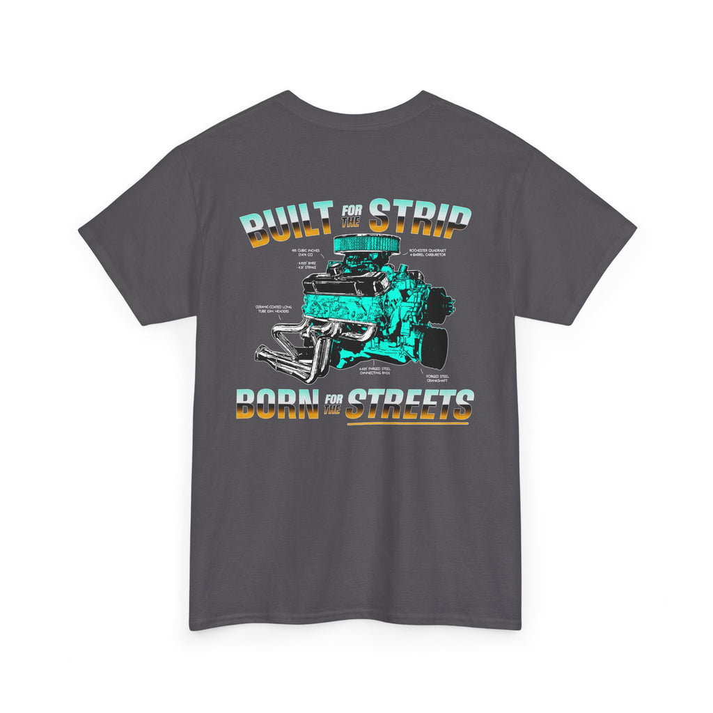 Built For The Strip/Born For The Streets Pontiac 455 Tee