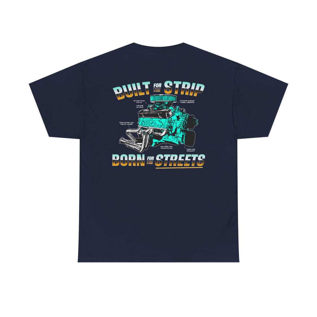 Built For The Strip/Born For The Streets Pontiac 455 Tee