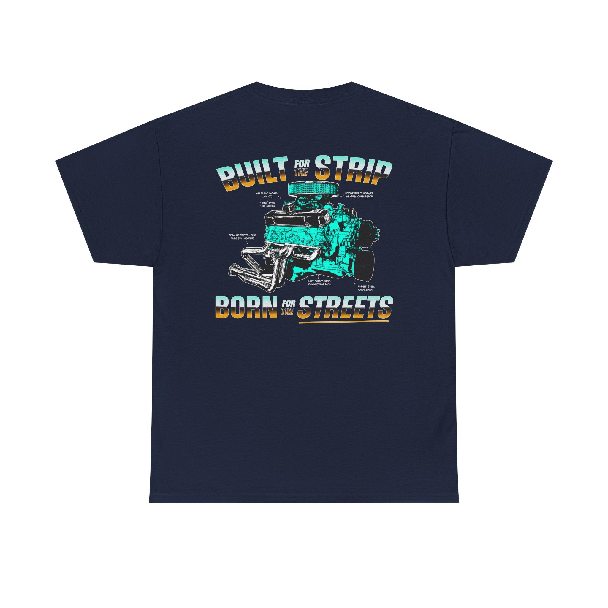 Built For The Strip/Born For The Streets Pontiac 455 Tee