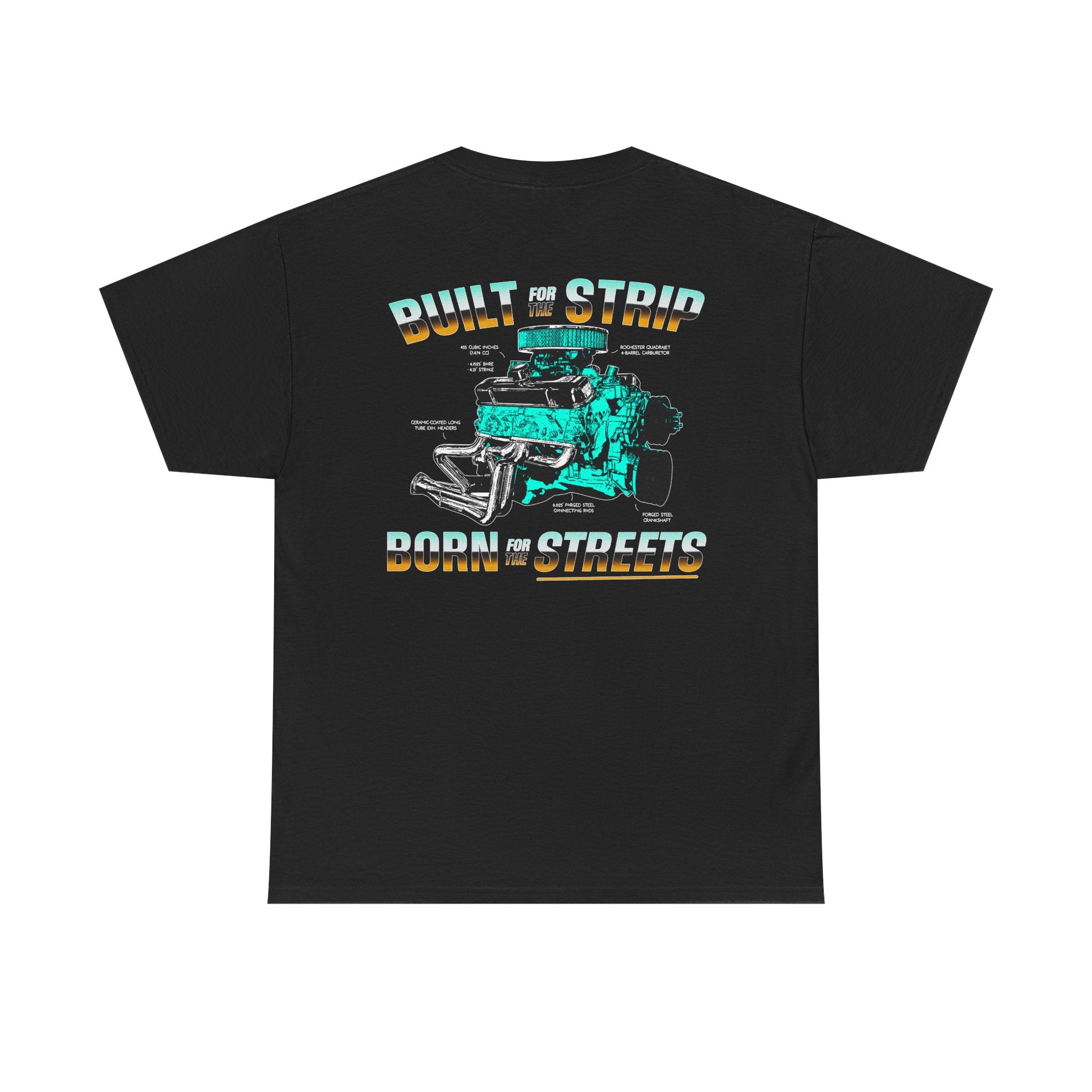 Built For The Strip/Born For The Streets Pontiac 455 Tee