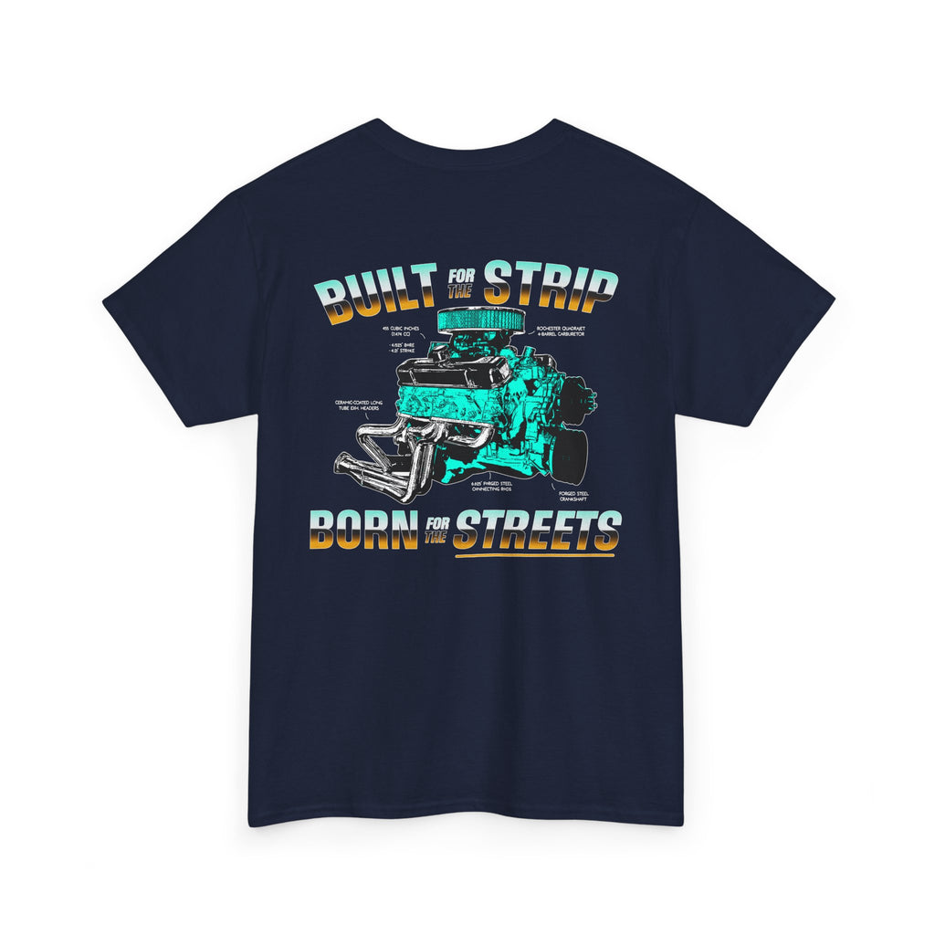 Built For The Strip/Born For The Streets Pontiac 455 Tee